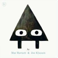 Triangle : A SHAPE trilogy story for 3, 4, 5, 6 year olds from iconic children's book makers Jon Klassen and Mac Barnett - Jon Klassen