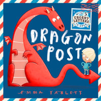Dragon Post : The Post Bag - Emma Yarlett