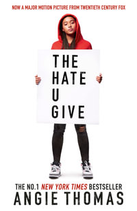 The Hate U Give : Film Tie-In Edition - Angie Thomas