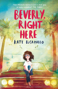 Beverly, Right Here : Three Rancheros - Kate DiCamillo