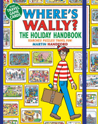 Where's Wally? The Holiday Handbook : Searches! Puzzles! Travel Fun! - Martin Handford