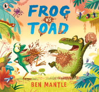 Frog vs Toad - Ben Mantle
