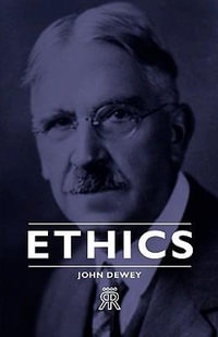Ethics - John Dewey