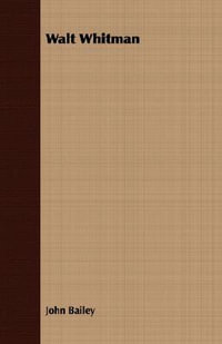 Walt Whitman - John Bailey