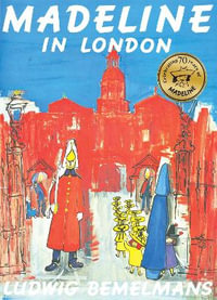 Madeline in London 70th Anniversary Edition : Madeline - Ludwig Bemelmans