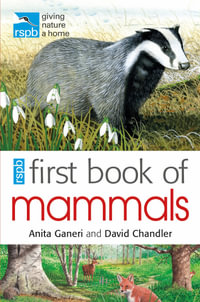 RSPB First Book Of Mammals - Anita Ganeri