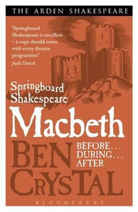 Springboard Shakespeare : Macbeth : Springboard Shakespeare - Ben Crystal
