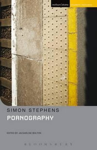 Pornography : Student Editions - Simon  Stephens