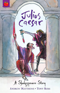 Julius Caesar : A Shakespear Story - William Shakespeare