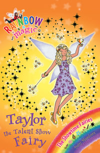 Rainbow Magic : Taylor the Talent Show Fairy : Rainbow Magic - Daisy Meadows