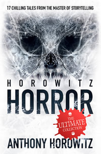 Horowitz Horror : Horowitz Horror - Anthony Horowitz
