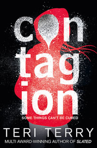 Contagion : Dark Matter Series: Book 1 - Teri Terry