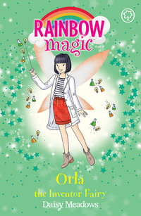 The Discovery Fairies : Orla the Inventor Fairy : Discovery Fairies Book 2 - Daisy Meadows
