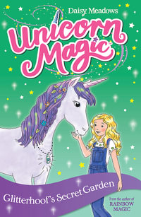 Unicorn Magic : Glitterhoof's Secret Garden : Unicorn Magic - Daisy Meadows