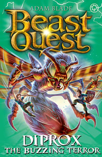 Diprox the Buzzing Terror : Beast Quest : Book 4 Series 25 - Adam Blade