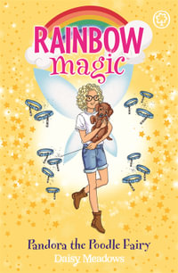 Rainbow Magic: Pandora the Poodle Fairy : Puppy Care Fairies: Book 4 - Daisy Meadows