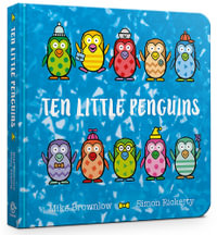 Ten Little Penguins : Ten Little - Mike Brownlow