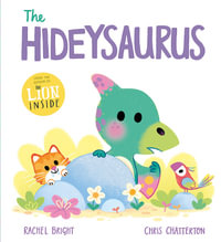 A DinoFeelings Book: The Hideysaurus : A Dinofeelings Book - Rachel Bright