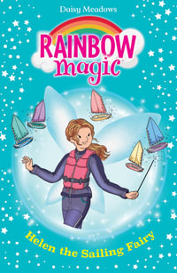 Rainbow Magic: Helen the Sailing Fairy : The Water Sports Fairies : Book 1 - Daisy Meadows