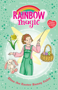 Rainbow Magic : Eliza the Easter Bunny Fairy - Daisy Meadows