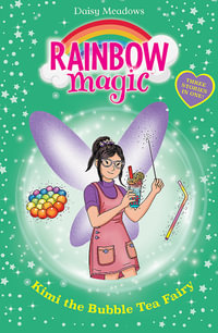 Kimi the Bubble Tea Fairy : Rainbow Magic - Daisy Meadows