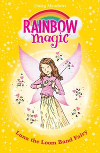 Rainbow Magic: Luna the Loom Band Fairy: Special : Rainbow Magic - Daisy Meadows