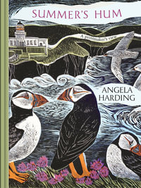 Summer's Hum : part of a beautiful new series from beloved illustrator and print-maker Angela Harding - Angela Harding
