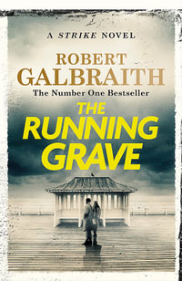 The Running Grave : Cormoran Strike: Book 7 - Robert Galbraith