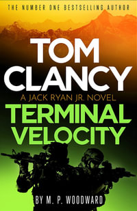Tom Clancy Terminal Velocity : Jack Ryan Jr : Book 14 - M.P. Woodward