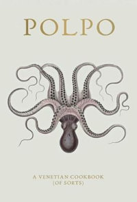 Polpo : A Venetian Cookbook (of Sorts) - Russell Norman