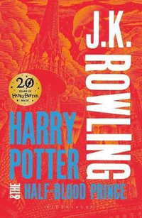 Harry Potter and the Half-blood Prince : Harry Potter : Book 6 - J. K. Rowling
