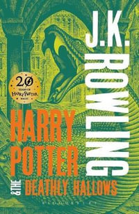 Harry Potter and the Deathly Hallows : Harry Potter : Book 7 - J. K. Rowling