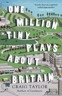 One Million Tiny Plays About Britain - Craig Taylor