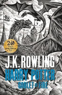 Harry Potter and the Goblet of Fire : Harry Potter : Book 4 - J. K. Rowling
