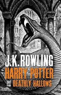 Harry Potter and the Deathly Hallows : Harry Potter : Book 7 - J. K. Rowling