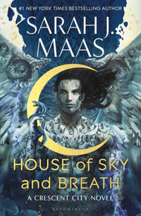 House of Sky and Breath : Crescent City: Book 2 - Sarah J. Maas