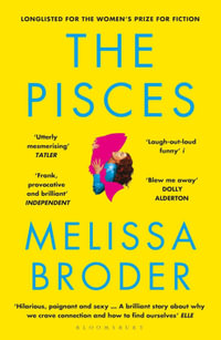 The Pisces : LONGLISTED FOR THE WOMEN'S PRIZE FOR FICTION 2019 - Melissa Broder
