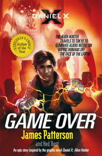 Game Over : Daniel X 4 - James Patterson
