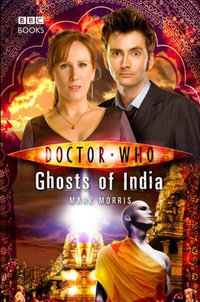 Doctor Who : Ghosts of India - Mark Morris