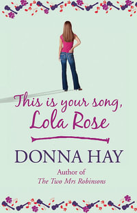 This Is Your Song, Lola Rose - Donna Hay