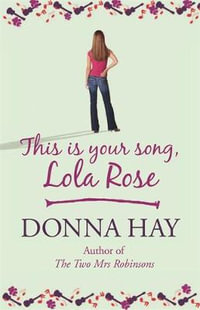 This Is Your Song, Lola Rose - Donna Hay