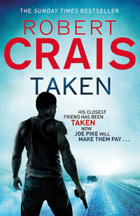 Taken : Cole & Pike - Robert Crais