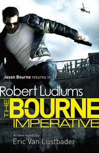 The Bourne Imperative : Jason Bourne: Book 10 - Eric Van Lustbader