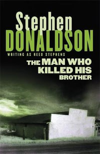The Man Who Killed His Brother - Stephen Donaldson