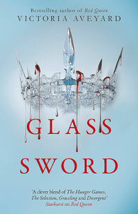Glass Sword : Red Queen: Book 2 - Victoria Aveyard