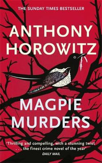 Magpie Murders : The Sunday Times bestseller now on BBC iPlayer - Anthony Horowitz