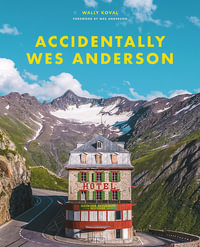 Accidentally Wes Anderson : The viral sensation - Wally Koval