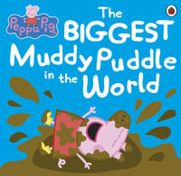 The Biggest Muddy Puddle in the World Picture Book : Peppa Pig Series - Ladybird