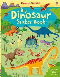 Big Dinosaur Sticker Book : Sticker Books - Fiona Watt