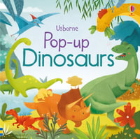 Pop-Up Dinosaurs : Pop-ups - Fiona Watt